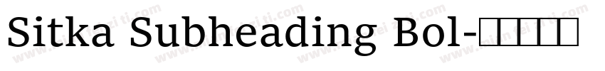 Sitka Subheading Bol字体转换